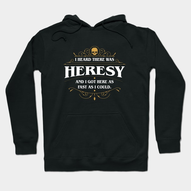 I Heard There Was Heresy Wargaming Meme Hoodie by pixeptional